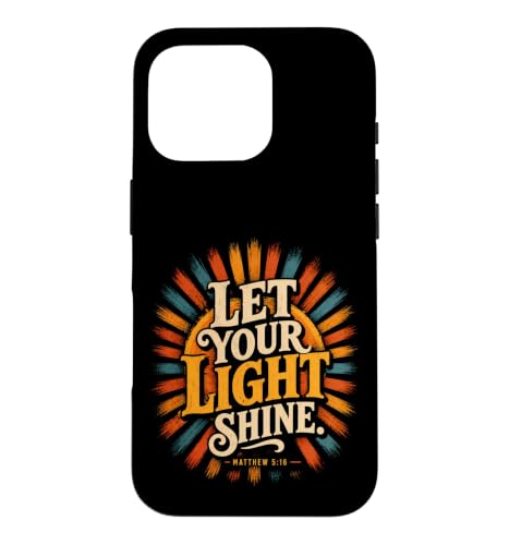 Let Your Light Shine Matthew 5 16 �����̈�� �X�}�z�P�[�X iPhone 16 Pro �p