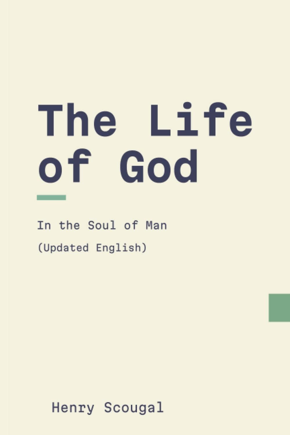 The Life of God in the Soul of Man: Modern English Paperback – 15 February 2023