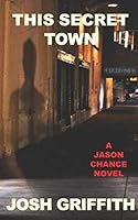 This Secret Town (Jason Chance #2) 1973320762 Book Cover