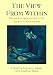 View from Within: First-person Approaches to the Study of Consciousness (Consciousness Studies)