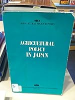Agricultural policy in Japan (Agricultural policy reports) 9264112383 Book Cover