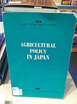 Unknown Binding Agricultural policy in Japan (Agricultural policy reports) Book