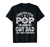 Photo Gallery i have two titles pop and cat dad tee festa del papà famiglia maglietta Photo Gallery i have two titles pop and cat dad tee festa del papà famiglia maglietta