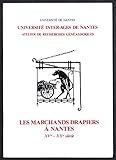  Les Marchands drapiers à Nantes : XVe-XXe siècle
