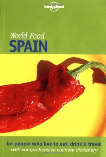 Lonely Planet World Food Spain (Lonely Planet World Food Guides)