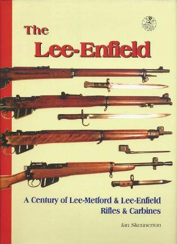 The Lee-Enfield: A Century of Lee-Metford and Lee-Enfield Rifles and Carbines Livre eBook France