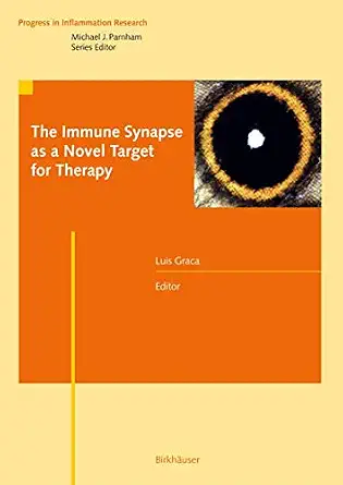 The Immune Synapse as a Novel Target for Therapy 2008th Edition-Wow! eBook