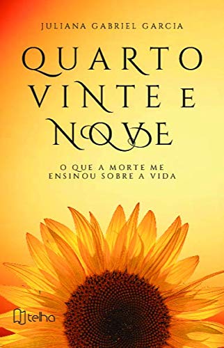 Quarto Vinte e Nove: o que a Morte me Ensinou Sobre a Vida