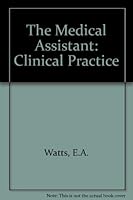 The Medical Assistant: Clinical Practice 0827330782 Book Cover