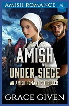 Amish Under Siege: An Amish Romantic Thriller (Amish Romantic Thrillers)