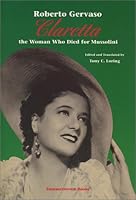 Claretta: The Woman Who Died for Mussolini 0968779301 Book Cover