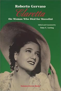 Paperback Claretta: The Woman Who Died for Mussolini Book