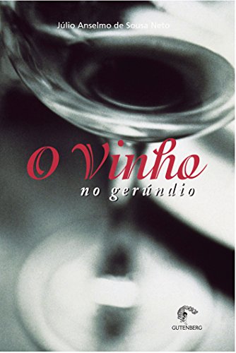 O vinho no gerúndio: