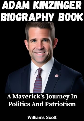 ADAM ZINKINGER BIOGRAPHY BOOK: A Maverick's Journey In Politics And Patrotism (English Edition)