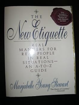 Hardcover The New Etiquette: Real Manners for Real People in Real Situations-An A-To-Z Guide Book