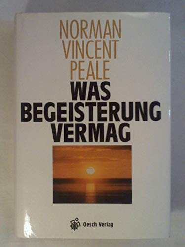 Was Begeisterung vermag