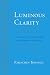 Luminous Clarity: A Commentary on Karma Chagme's Union of Mahamudra and Dzogchen