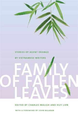 Family of Fallen Leaves: Stories of Agent Orange by Vietnamese Writers