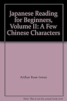 Japanese Reading for Beginners, Volume II: A Few Chinese Characters B006X4LJUW Book Cover