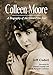 Colleen Moore: A Biography of the Silent Film Star