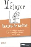 Textes de scène: L'Ancien et le Nouveau mais pas le testament, Famille je vous Haime, Alex perd la tête, Le clone d'Alex