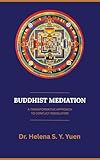 Buddhist Mediation: A Transformative Approach to Conflict Resolution