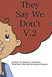 They Say We Don't V.2