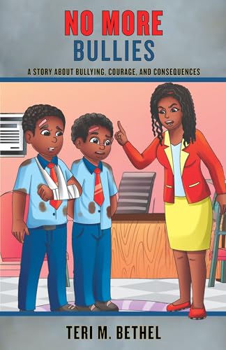 No More Bullies: A Story About Bullying, Courage, and Consequences (The Overcomers) (English Edition)