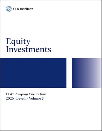 2026 Cfa Program Curriculum Level I, Volume 5: Equity Investments