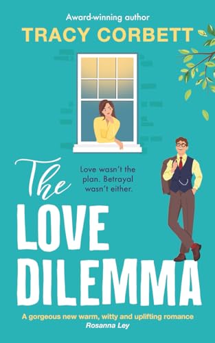 The Love Dilemma: A Deliciously Funny Romcom