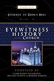 The Eyewitness History of the Church Vol. 3: Journey to Zion's Hill