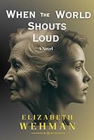 When the World Shouts Loud 1737753987 Book Cover