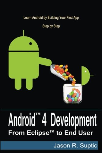 Android 4 Development: From Eclipse to End User | Amazon.com.br