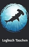tauchgang ins unbekannte film  Logbuch Tauchen: Gerätetauchen  Tauchen Dive Log. Platz für 100 Tauchgänge auf vorgedruckten Seiten für Taucher