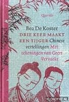 Drie keer maakt een tijger. Chinese vertellingen 9045100649 Book Cover