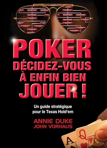 Poker Décidez-Vous à Enfin Bien Jouer