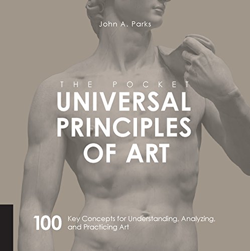 The Pocket Universal Principles of Art: 100 Key Concepts for
