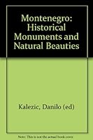 Montenegro: Historical Monuments and Natural Beauties B004PW3KHE Book Cover