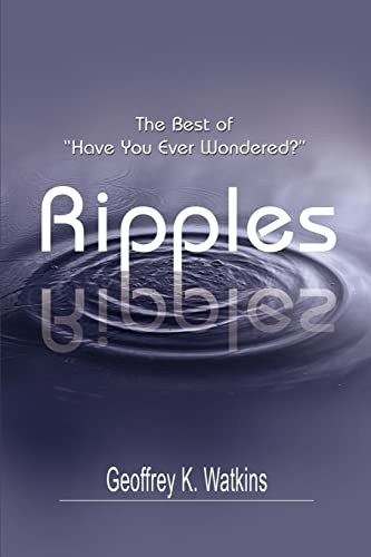 Ripples: The Best of "Have You Ever Wondered?"