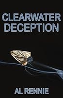 Clearwater Deception (Clearwarer) (Volume 32) 1536856053 Book Cover