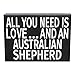 JennyGems Australian Shepherd Gifts, All You Need is Love and an Australian Shepherd Wooden Sign, Aussie Dog, Made in USA