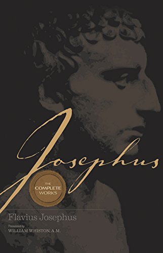 Josephus The Complete Works by William Whiston (July 15,2003)