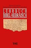Lehrbuch Bibel-Hebräisch.