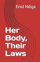 Her Body, Their Laws B0FW5YDLZJ Book Cover