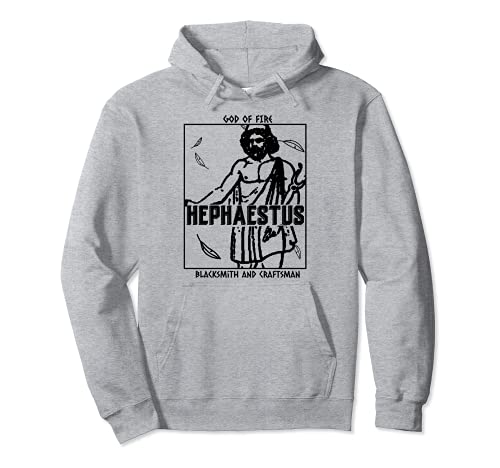 Greek Mythology Hephaestus God of Fire Blacksmith and Crafts Pullover Hoodie Greek Mythology Hephaestus God of Fire Blacksmith and Crafts Pullover Hoodie