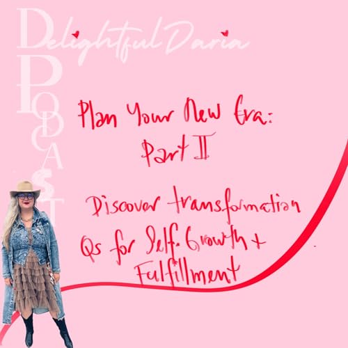 Plan Your New Era: Discover Transformative Questions for Self-Growth and Fulfillment (Part ll)