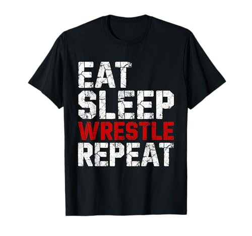 Eat Sleep Wrestle Repeat, Funny Wrestler Workout T-Shirt