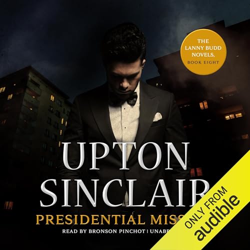 Audiobook: Presidential Mission by Upton Sinclair episode artwork
