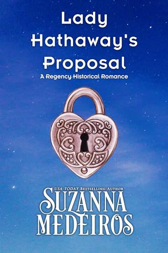 Lady Hathaway's Proposal: A Regency Historical Romance (Hathaway Heirs Book 1)