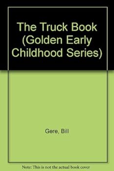 Hardcover The Truck Book (Golden Early Childhood Series) Book